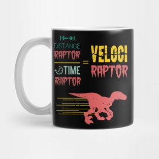 Distance Raptor Over Time Raptor Velociraptor Funny Math Dinosaur Mug